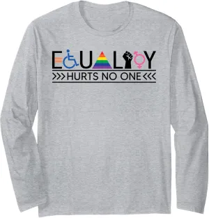 Equality Hurts No One Rainbow Gay Pride LGBTQ Human Rights Long Sleeve T-Shirt