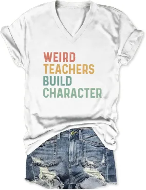 Teacher Shirts for Women Weird Teacher Build Character Tee Cute Teacher Life Appreciation Gift Casual Tshirt Tops